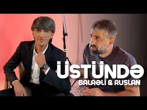 Balaeli & Ruslan - Ustunde (Remix Nicat Eliyev)