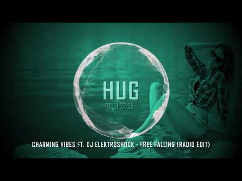 Charming Vibes ft. DJ Elektroshock - Free Falling (Radio Edit)