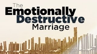 The Emotionally Destructive Marriage Webinar