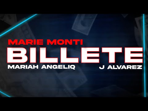 Marie Monti x Mariah Angeliq x J Alvarez - Billete (Lyric Video)
