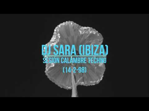 Dj Sara (Ibiza) - Sesión Calambre Techno C-40 (14-2-98)