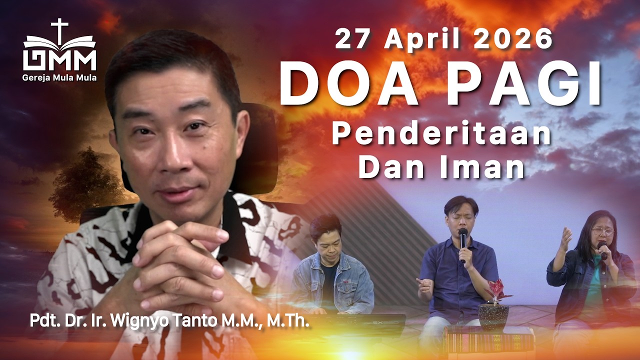 DOA PAGI | Penderitaan dan Iman – 27 April 2026 | Ps. Wignyo Tanto