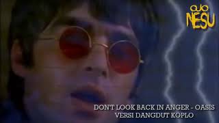 Download lagu Don't Look Back In Anger Oasis Versi Dangdut Koplo   YouTube mp3