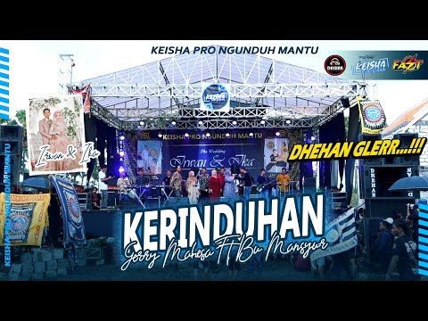 Kerinduan - Gerry Mahesa Ft Bu Mansyur  KEISHA PRO NGUNDUH MANTU || Dhehan Audio