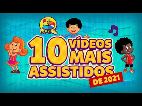 Os 10 Vídeos mais Assistidos do 3 Palavrinhas em 2021