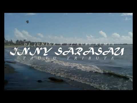 Inny Sarasau - Tauvu Tribute (Dj Junior x Dj Ruby Remix)