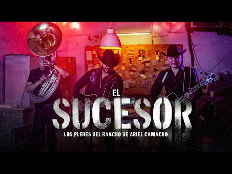 EL Sucesor - Los Plebes del Rancho de Ariel Camacho [Official Video]