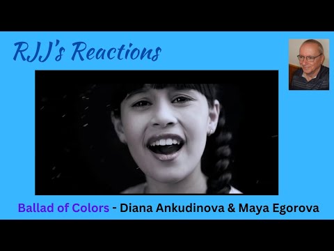Reaction to  Diana Ankudinova & Maya Egorova - Ballad of Colors