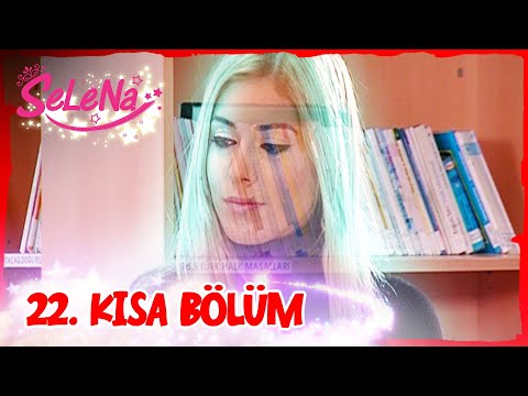 Selena 22. Bölüm | Kısa Bölümler ✨