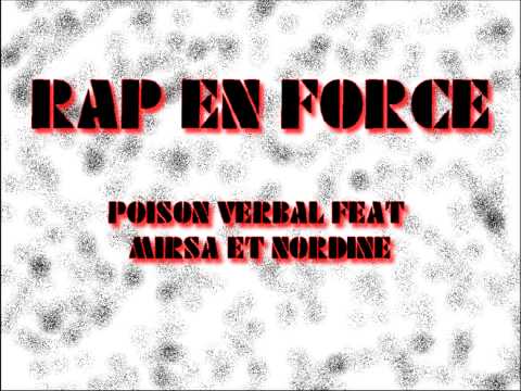 POISON VERBAL FEAT MIRSA ET NORDINE - RAP EN FORCE