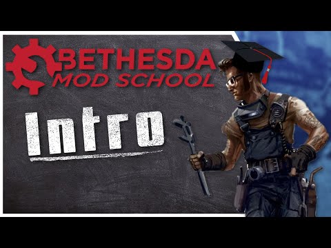 Welcome to Bethesda Mod School