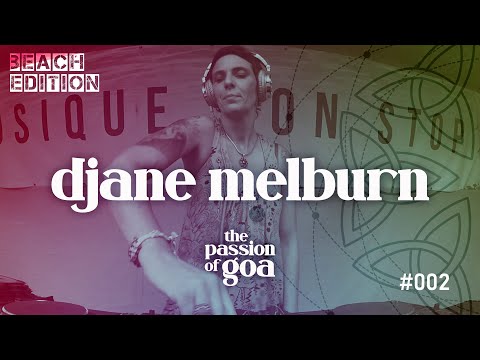 DJANE MELBURN - The Passion Of Goa 2 - Live @Open Beach-Area, Edelfettwerk (Hamburg) Goa, PsyTrance