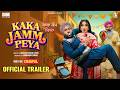 Kaka Jamm Peya Official Trailer Parvinder S Misha S Malkeet R Rel On 09 Jul Watch On Chaupal