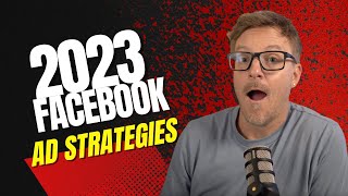 Powerful Facebook ad targeting strategies for 2023