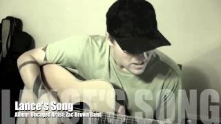 Lance&#39;s Song - Zac Brown Band