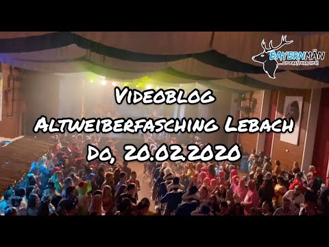 Videoblog Bayernmän - Do, 20.02.2020 (Altweiberfasching Lebach)