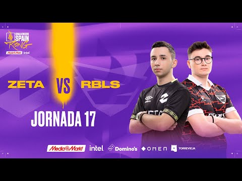 ZETA VS REBELS GAMING JORNADA 17 - CHALLENGERS SPAIN: RISING MEDIAMARKT INTEL SPLIT 1 2023