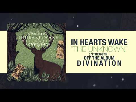 In Hearts Wake - The Unknown (Strength)