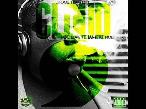 CLOUD 9 MIC LOVE FT. JAMERE HOLT