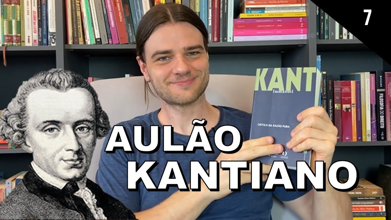 Crítica da Razão Pura, de Kant | Aula 7 | ESTUDANDO OS CLÁSSICOS
