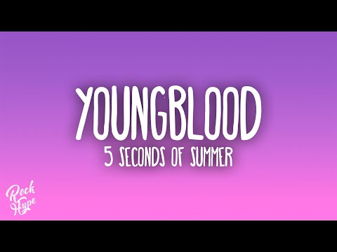5 Seconds of Summer - Youngblood