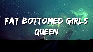 Queen - Fat Bottomed Girls (Lyrics)