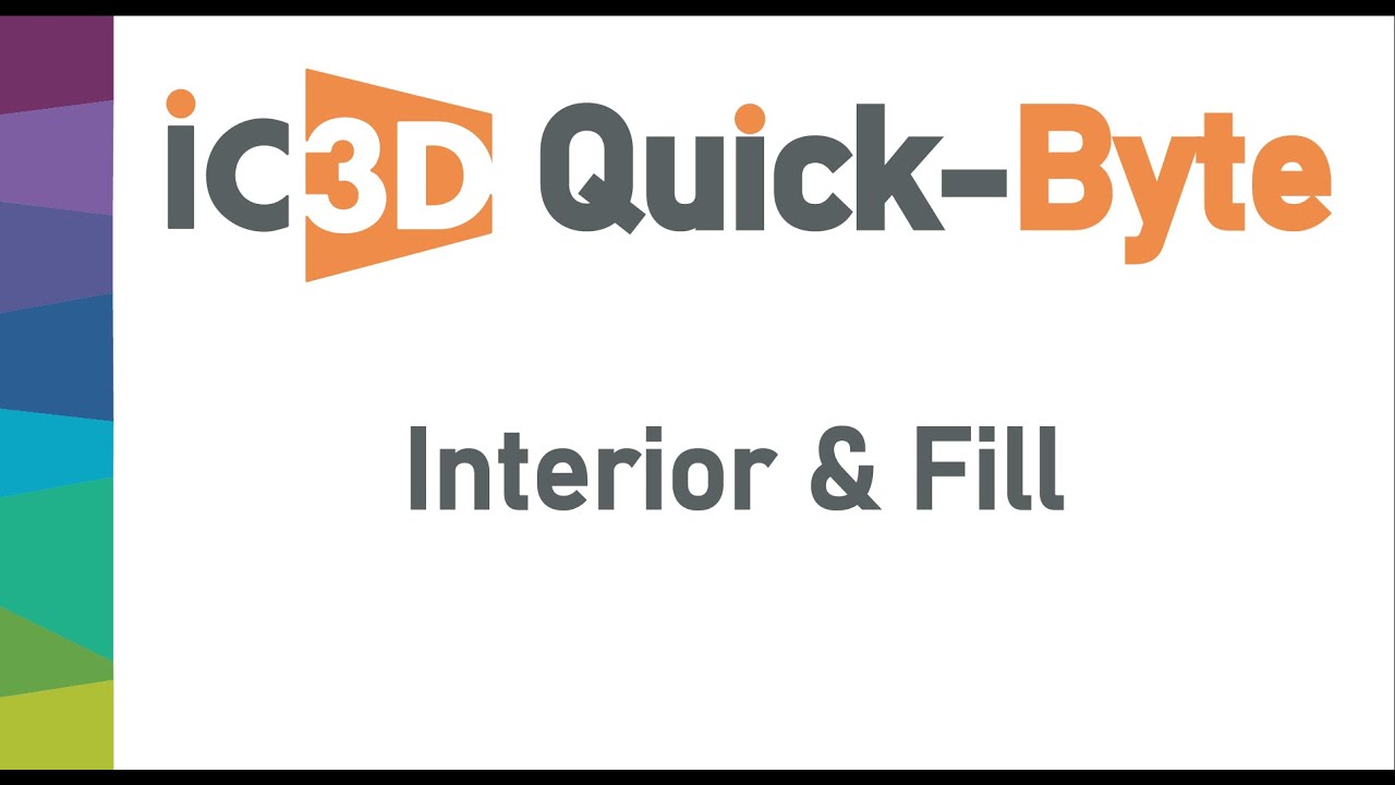 IC3D Quick-Byte: Interior & Fill