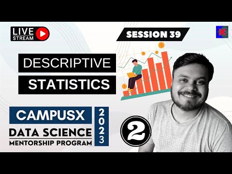 Session 39 - Descriptive Statistics Part 2 | DSMP 2023