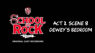 Act 2, Scene 8: Dewey&#39;s Bedroom (Broadway Cast Recording) | SCHOOL OF ROCK: The Musical