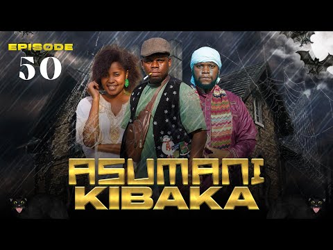 ASUMANI KIBAKA | ep 50 |