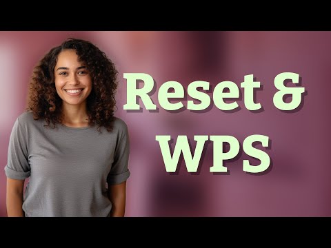 Where Is the Reset Button and When Should You Avoid WPS?