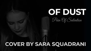 Of Dust — Sara Squadrani vocal cover (Pain Of Salvation)