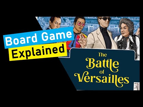 The Battle of Versailles Board Game Explained