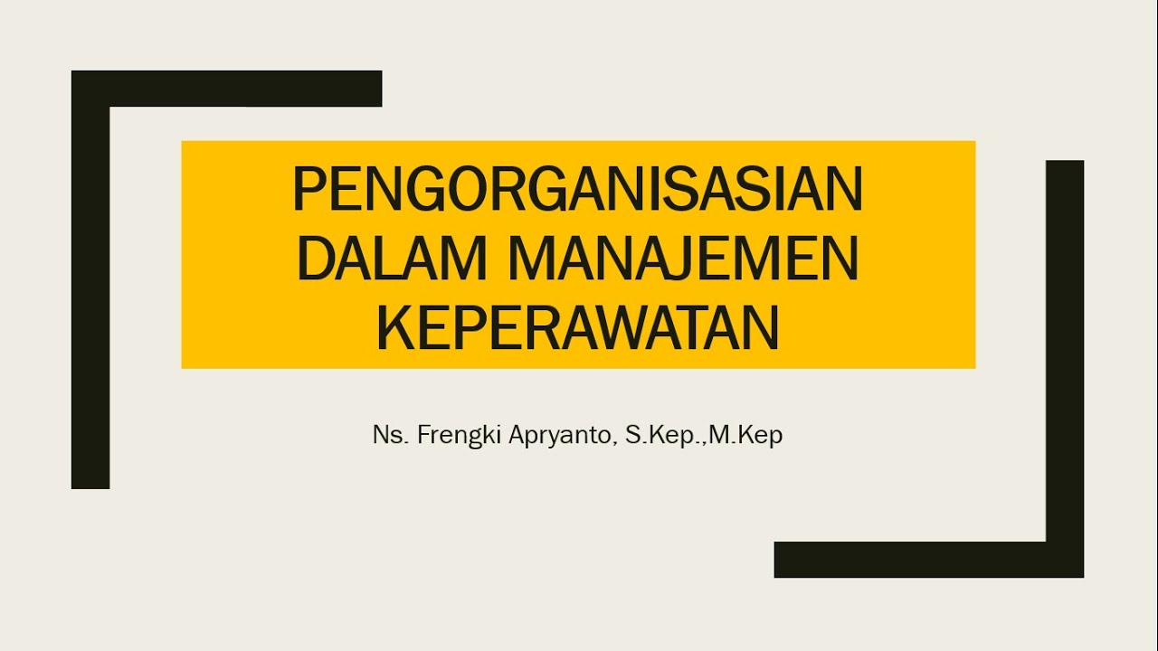 #4. Pengorganisasian dalam manajemen keperawatan