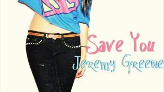 ☆ Save You - Jeremy Greene