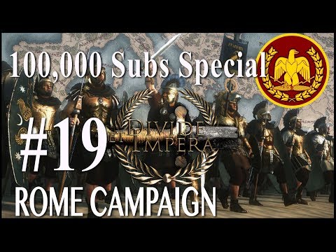 100,000 Sub Special Campaign - Divide Et Impera - Rome #19