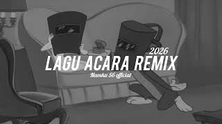 Download lagu LAGU ACARA REMIX🔰 K'A music by NAMKU 56 🔰🌊 terbaru 2026 mp3