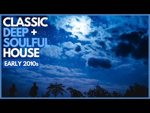 2010s Deep & Soulful House Mix | Classic House Music