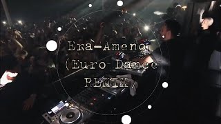Era - Ameno (Euro Dance Remix)