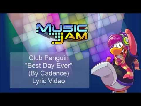 Club Penguin Best Day Ever Lyric Video + Full Song (By Cadence) -  Music Jam 2014