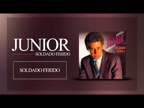 Junior - Soldado Ferido [ ÁUDIO OFICIAL ]