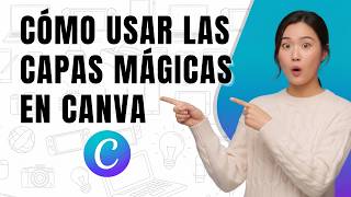Cómo usar Capas Mágicas en Canva paso a paso