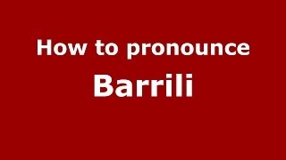 How to pronounce Barrili