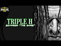 Triple H  - Becoming "The Game"