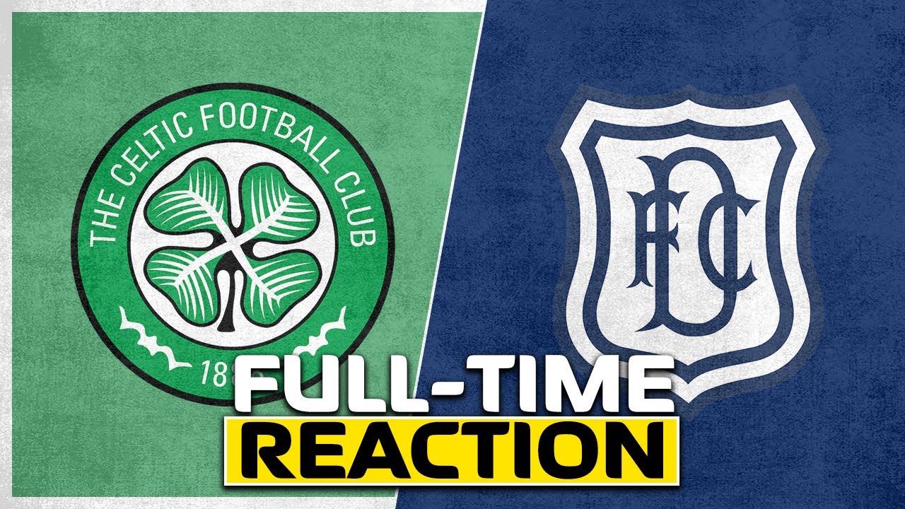 Celtic 2-1 Dundee | Tounekti & Adamu Save Celtic At the Death! | LIVE Full-Time Reaction