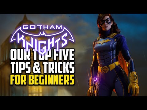 Top 5 Tips & Tricks For Beginners - Gotham Knights