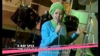 X-RAY SPEX & THE DAY WORLD TURNED DAY - GLO