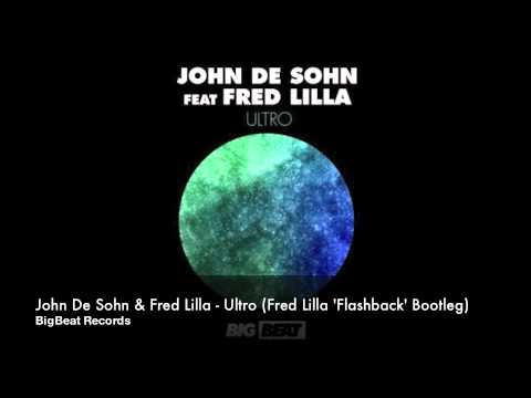 John De Sohn & Fred Lilla - Ultro (Fred Lilla 'Flashback' Bootleg)