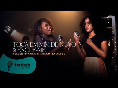 Kellen Byanca feat. Sulamita Alves | Medley Toca Em Mim de Novo/ Enche-me [Cover]