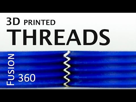 3D printed threads - 3 ways to model them in Fusion 360
